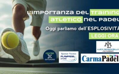 L’importanza dell’allenamento atletico nel padel: la preparazione nella LM Academy